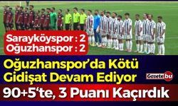 Oğuzhanspor 3 Puanı 90+5’te Kaçırdı