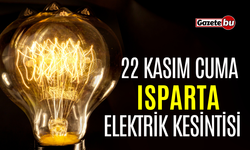 ISPARTA 22 Kasım Elektrik Kesintisi | AEDAŞ ELEKTRİK KESİNTİSİ