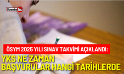 ÖSYM 2025 Yılı Sınav Takvimi Açıklandı: YKS Ne Zaman? Başvurular Hangi Tarihlerde?