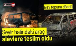 Seyir halindeki araç alevlere teslim oldu! Hurdaya döndü