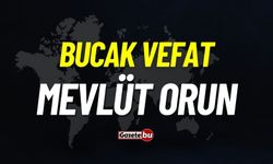 Bucak vefat: Mevlüt Orun vefat etti