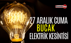 Bucak 27 Aralık Elektrik Kesintisi | AEDAŞ ELEKTRİK KESİNTİSİ