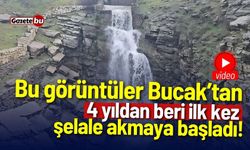 Bu görüntüler bucak'tan: 4 yıl aradan sonra şelale akmaya başladı!