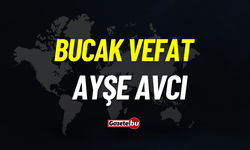 Bucak vefat: Ayşe Avcı vefat etti