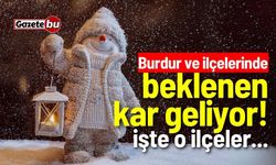 Burdur ve ilçelerinde beklenen kar geliyor! İşte o ilçeler...