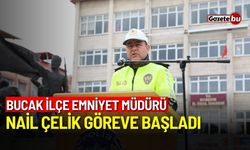 Bucak İlçe Emniyet Müdürü Nail Çelik göreve başladı