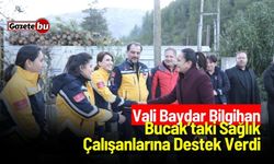 Vali Baydar Bilgihan Bucak’taki Sağlık Çalışanlarına Destek Verdi