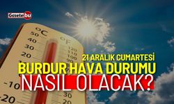 Burdur ve ilçeleri hava durumu nasıl olacak? 21 Aralık 2024