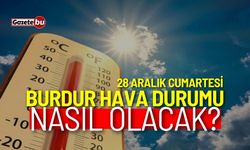 Burdur ve ilçeleri hava durumu nasıl olacak? 28 Aralık 2024