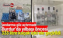 Burdur'da jandarma göz açtırmadı: 333 litre kaçak içki ele geçirildi