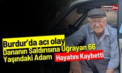 Burdur'da acı olay: Dananın saldırısına uğrayan 66 yaşındaki adam hayatını kaybetti