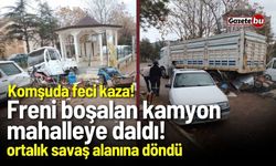 Komşuda feci kaza! Freni boşalan kamyon mahalleye daldı!