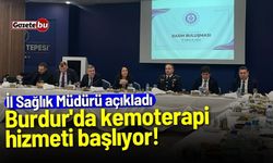 Burdur'da kemoterapi hizmeti başlıyor! İl Sağlık Müdürü açıkladı