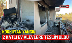 Korkutan yangın: 2 katlı ev alevlere teslim oldu