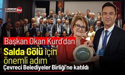 Başkan Okan Kurd'dan Salda Gölü için önemli adım