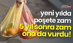 5 yıl sonra poşete de zam vurdu! Yeni yıılda zam...