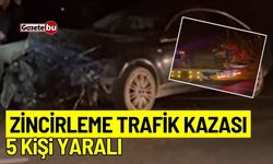 Zincirleme trafik kazası: 5 kişi yaralı