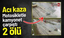 Acı kaza: Motosikletle kamyonet çarpıştı 2 ölü