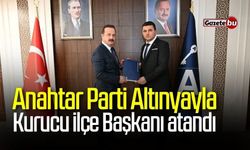 Anahtar Parti Altınyayla Kurucu İlçe Başkanı atandı