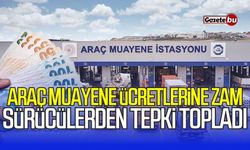 Araç muayene ücretlerine zam: Sürücülerden tepki topladı