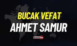 Bucak vefat: Ahmet Samur vefat etti