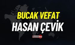 Bucak Vefat: Hasan Çevik vefat etti