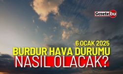 Burdur ve ilçeleri hava durumu nasıl olacak? 6 Ocak 2025