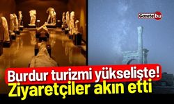 Burdur turizmi yükselişte! Ziyaretçiler akın etti