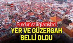 Burdur Valiliği açıkladı: 2025 yılı yer ve güzergahları belli oldu