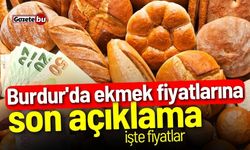 Burdur'da ekmek fiyatlarına son açıklama! İşte fiyatlar