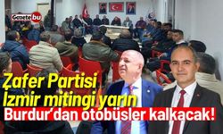 Zafer Partisi İzmir mitingi yarın: Burdur’dan otobüsler kalkacak!