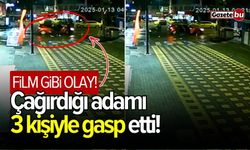 Film gibi olay! Çağırdığı adamı 3 kişiyle gasp etti!