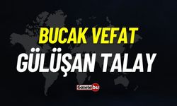 Bucak vefat: Gülüşan Talay vefat etti