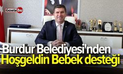 Burdur Belediyesi'nden Hoşgeldin Bebek desteği