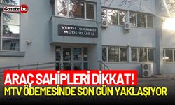 Araç sahipleri dikkat! Bucak'ta MTV ödemelerinde son gün ne zaman?