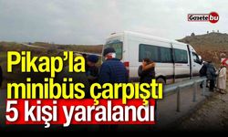 Pikap ile minibüs çarpıştı: 5 yaralı