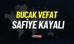 Bucak vefat: Safiye Kayalı vefat etti