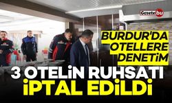 Burdur'da 3 otelin ruhsatı iptal edildi! İşte nedeni...