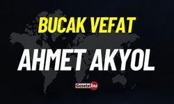 Bucak vefat: Ahmet Akyol vefat etti