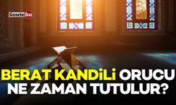 Berat Kandili Orucu Ne Zaman Tutulur? Berat Kandili 2025