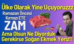 Ramazan Öncesi Kırmızı Ete Zam Geldi