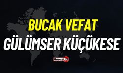 Bucak vefat: Gülümser Küçükese vefat etti