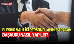 Burdur Valiliği personel alımı yapacak: Başvuru nasıl yapılır?