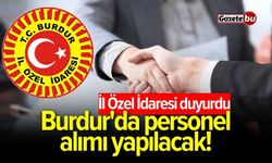 İl Özel İdaresi duyurdu: Burdur'da personel alımı yapılacak!