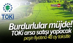 Burdurlular müjde! TOKİ arsa satışı yapacak