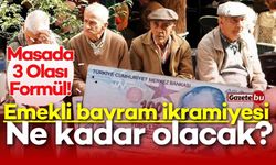 Emekli Bayram İkramiyesi Ne Kadar Olacak? 3 Olası Formül!