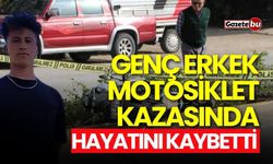 Genç erkek motosiklet kazasında hayatını kaybetti