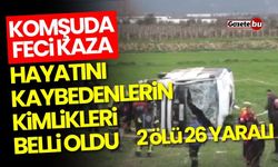 Komşuda feci kaza: 2 ölü 26 yaralı