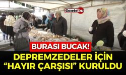 Bucak'ta Depremzedeler İçin "Hayır Çarşısı"