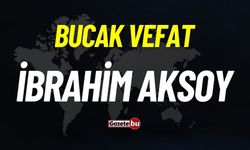 Bucak vefat: İbrahim Aksoy vefat etti